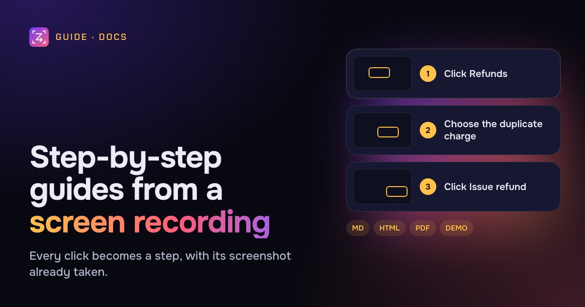 Create a step-by-step guide from a screen recording, with numbered steps and screenshots